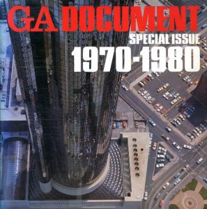 GA Document Special Issue 1　1970-1980/