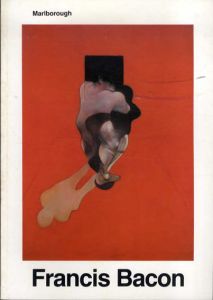 フランシス・ベーコン　Francis Bacon: Recent Paintings/