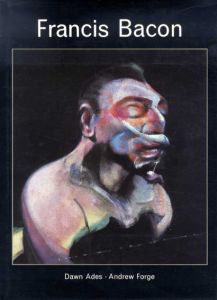 フランシス・ベーコン　Francis Bacon/Dawn Ades/Dawn Forge
