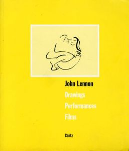 ジョン・レノン　Drawings Performances Films/John Lennon