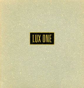 Lux One　ポール・カポニグロ/ハンティントン・ウィダリル/Paul Kaponigro/Huntington Witherill