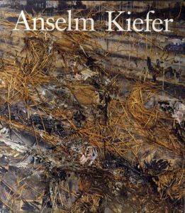 アンゼルム・キーファー　Anselm Kiefer/Mark Rosenthal