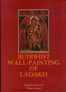 ラダックの仏教壁画　Buddhist Wall-Painting of Ladakh/Charles Genoud