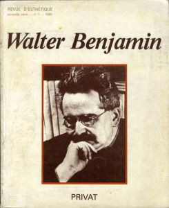 ヴァルター・ベンヤミン　Walter Benjamin: Revue d'esthetique. Nouvelle serie No. 1/