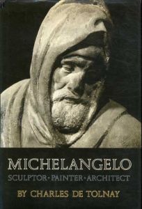 ミケランジェロ　Michelangelo: Sculptor・Painter・Architect/Charles De Tolnay