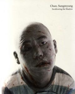 Chun,Sungmyung: Swallowing the Shadow/