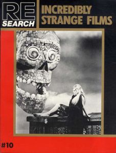 Re/Search No.10　Incredibly Strange Films/