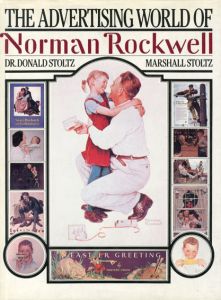 ノーマン・ロックウェル　The Advertising World of Norman Rockwell/Dr.Donald Stoltz/Marshall Stoltz