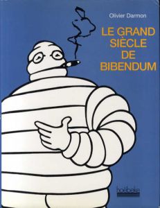 ビバンダム　Le Grand Siecle de Bibendum /Olivier Darmon 