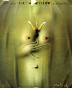 洋書 Paul Wunderlich. Eine Werkmonographie ポール・ヴンダーリッヒ Paul Wunderlich: Eine Werkmonographie