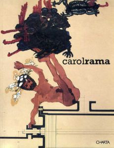 キャロル·ラマ　Carolrama/Carol Rama/Rudi Fuchs/Maria Cristina/Mundici/AmsterdamCorporate Author