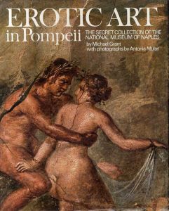 Erotic Art in Pompeii/Michael Grant