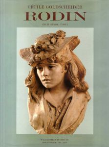 ロダン　カタログ・レゾネ　Auguste Rodin: Catalogue raisonne de l'oeuvre sculpte Tome 1 1840-1886/