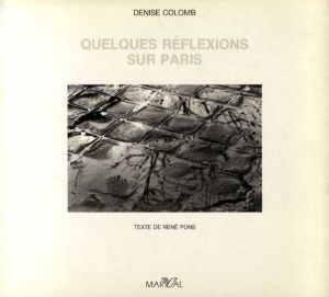 ドゥニーズ・コロン写真集　Quelques Reflexions Sur Paris/Denise Colomb