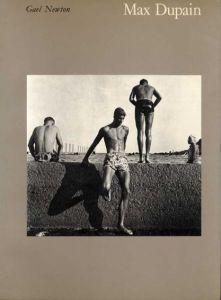 マックス・デュペイン写真集　Max Dupain Photographs, 1928-80/Gail Newton編