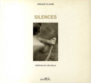 Arnaud Claass写真集　Silences/Arnaud Claass