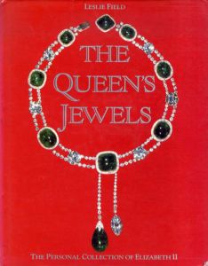 女王の宝石　Queen's Jewels: The Personal Collection of Elizabeth II/Leslie Field
