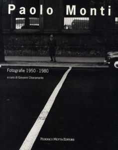 パオロ・モンティ写真集　Paolo Monti: Fotografie/Giovanni Chiaramonte