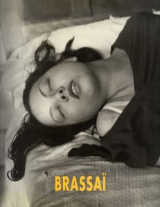 ブラッサイ写真集　Brassai/ブラッサイ