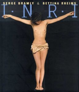 ベッティナ・ランス写真集　Inri/Serge Bramley/Bettina Rheims