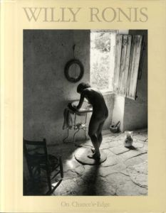 ウィリー・ロニス写真集　Sur le fil du hasard/Willy Ronis