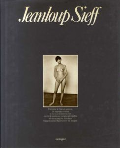 ジャンルー・シーフ写真集　Jeanloup Sieff: Portraits de dames assises, de paysages tristes et de nus mollement las, suivis de quelques instants privilegies et accompagnes de. rapport avec les images/Jeanloup Sieffのサムネール