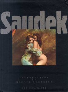 ヤン・ソーデック写真集　Saudek: Life, Love, Death & Other Such Trifles/Jan Saudek