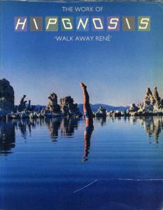 ヒプノシス　The Work of Hipgnosis: Walk Away Rene/