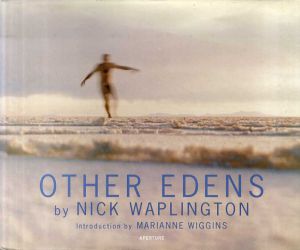 ニック・ワプリントン写真集　Other Edens/Nick Waplington
