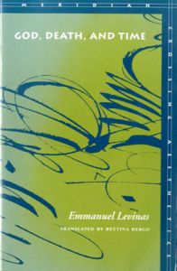 エマニュエル・レヴィナス　God, Death, and Time (Meridian: Crossing Aesthetics)/Emmanuel Levinas　Bettina Bergo訳