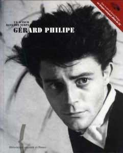 ジェラール・フィリップ　Un acteur dans son temps: Gerard Philipe/Gérard Bonal