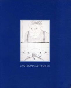 デイヴィッド・ホックニー　David Hockney:　An Intimate Eye/