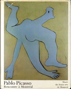パブロ・ピカソ　Pablo Picasso: Rencontre a Montreal/Pablo Picasso