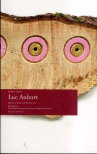 Luc Aubort (Collection Cahiers d'Artistes 2011)/Federica Martini