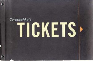 Carouschka's Tickets/Carouschka Streijffert/Peter Kihlgard 