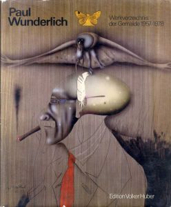 ポール・ヴンダーリッヒ　Paul Wunderlich Werkverzeichnis der Gemalde 1957-1978/