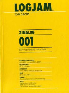 トム・サックス　Tom Sachs: Logjam/Tom Sachs/Jeff Fleming/Ellen R. Feldman
