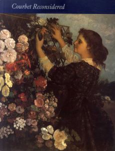 クールベ　Courbet Reconsidered/Sarah Faunce/Linda Nochlin