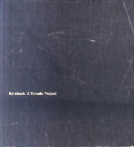 Bareback: A Tomato Project/Tomato Bareback