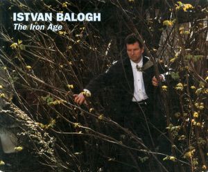 Istvan Balogh: The Iron Age/Andreas Fiedler/Marta Gili