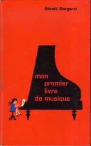Mon Premier Livre De Musique/Gerald Gorgerat