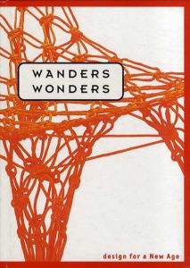 Wanders Wonders: Design for a New Age/Yvonne Joris