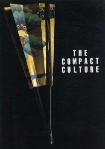 The Compact Culture/Yoshida Mitsukuni/Tanaka Ikko/Sesoko Tsune