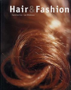 Hair & Fashion/Caroline Cox/Lee Widdows