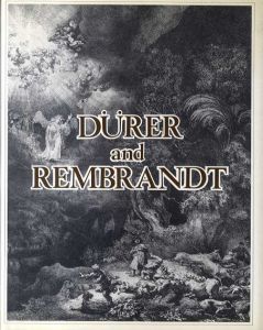 デューラーとレンブラント　二大巨匠版画　Durer and Rembrandt/フレデリック・マルダー博士監修
