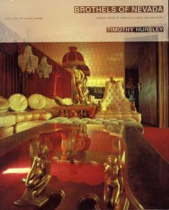 ティモシー・ハースレイ　Brothels of Nevada/Timothy Hursley