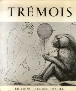 ピエール＝イヴ・トレモワ  Pierre-Yves Tremois： Gravures Monotypes/Pierre-Yves Tremoisのサムネール