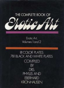 The Complete Book of Erotic Art Volumes 1 and 2/Dr.Phyllis Kronhausen