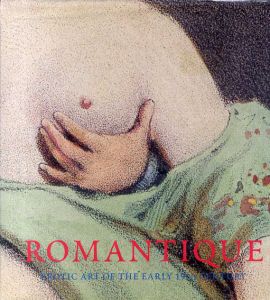 ロマンティーク　Romantique: Erotic Art of the Early 19th Century /Hans-Jurgen Dopp