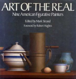 Art of the Real Nine American Figurative Painters/Mark Strand